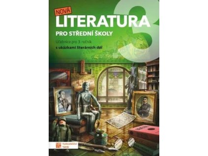 Nová literatura 3 pro střední školy  Nová literatura 3 pro střední školy