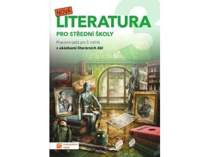 Nová literatura 3 pro střední školy  Nová literatura 3 pro střední školy