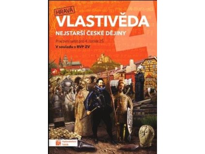 Hravá vlastivěda 4 Nejstarší české dějiny  Hravá vlastivěda 4 Nejstarší české dějiny
