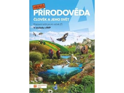 Hravá přírodověda 4 Člověk a jeho svět  Hravá přírodověda 4 Člověk a jeho svět