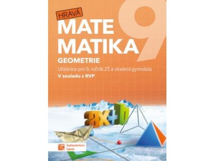 Hravá matematika 9 Geometrie  Hravá matematika 9 Geometrie