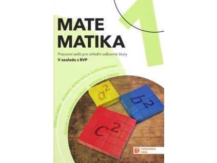 Matematika 1 pro SOŠ Pracovní sešit  Matematika 1 pro SOŠ Pracovní sešit