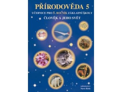 Přírodověda 5 Učebnice pro 5. ročník (2. díl)  Přírodověda 5 Učebnice pro 5. ročník (2. díl) - Věra Štiková