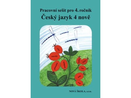 Český jazyk 4 nově Pracovní sešit pro 4. ročník  Český jazyk 4 nově Pracovní sešit pro 4. ročník - Hana Mühlhauserová