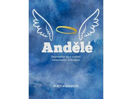 Andělé  Andělé - Emily Anderson