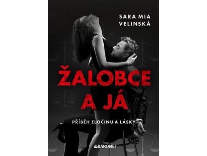 Žalobce a já  Žalobce a já - Sara Mia Velinská
