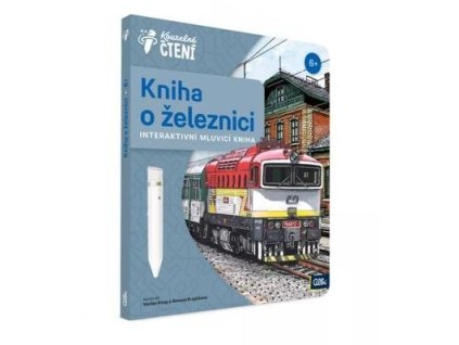 Kouzelné čtení Kniha o železnici  Kouzelné čtení Kniha o železnici