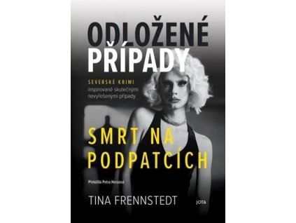 Odložené případy Smrt na podpatcích  Odložené případy Smrt na podpatcích - Tina Frennstedt
