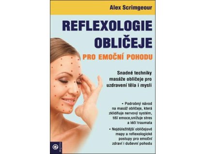 Reflexologie obličeje pro emoční pohodu  Reflexologie obličeje pro emoční pohodu - Alex Scrimgeour