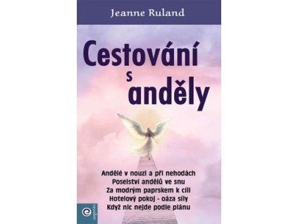 Cestování s anděly  Cestování s anděly - Jeanne Ruland