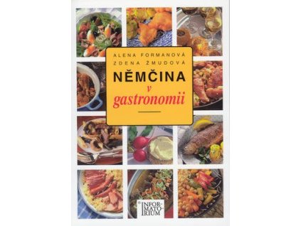 Němčina v gastronomii  Němčina v gastronomii - Alena Formanová
