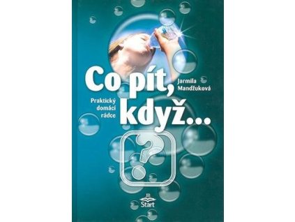 Co pít, když ...  Co pít, když ... - Jarmila Mandžuková