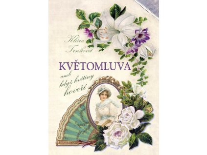Květomluva  Květomluva   -  Klára Trnková