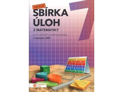 Hravá sbírka úloh z matematiky 7  Hravá sbírka úloh z matematiky 7