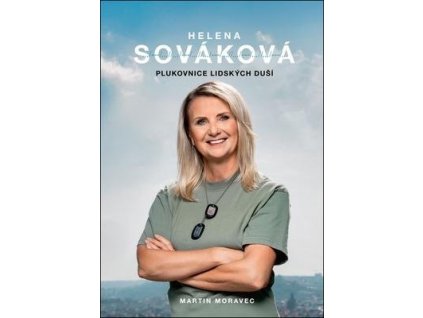 Helena Sováková Plukovnice lidských duší  Helena Sováková Plukovnice lidských duší - Martin Moravec