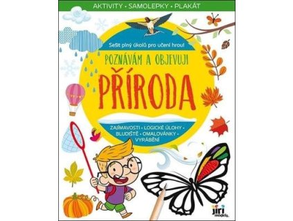 Poznávám a objevuji Příroda  Poznávám a objevuji Příroda