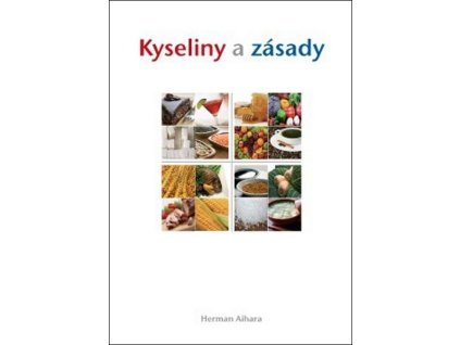 Kyseliny a zásady  Kyseliny a zásady   -  Herman Aihara