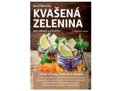 Kvašená zelenina pro zdraví a vitalitu  Kvašená zelenina pro zdraví a vitalitu   -  Karel Machala