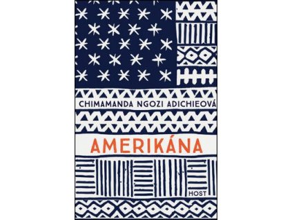Amerikána  Amerikána - Chimamanda Ngozi Adichieová