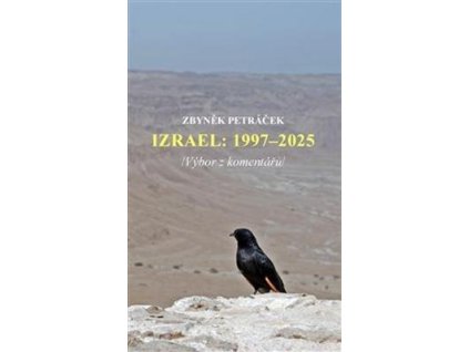 Izrael 1997–2025  Izrael 1997–2025 - Zbyněk Petráček