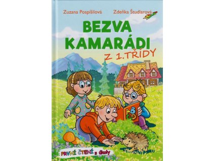 Bezva kamarádi z 1. třídy  Bezva kamarádi z 1. třídy   -  Zuzana Pospíšilová