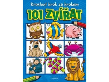 Kreslení krok za krokem 101 zvířat  Kreslení krok za krokem 101 zvířat - Dan Green