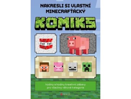 Nakresli si vlastní minecrafťácký komiks  Nakresli si vlastní minecrafťácký komiks