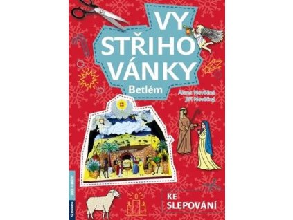 Vystřihovánky Betlém ke slepování  Vystřihovánky Betlém ke slepování - Alena a Jiří Nevěční