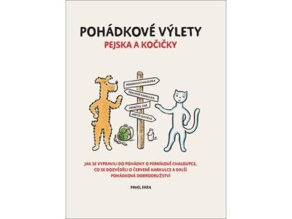 Pohádkové výlety pejska a kočičky  Pohádkové výlety pejska a kočičky - Pavel Fara