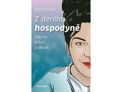 Z deníku hospodyně  Z deníku hospodyně - Karolína Tichava