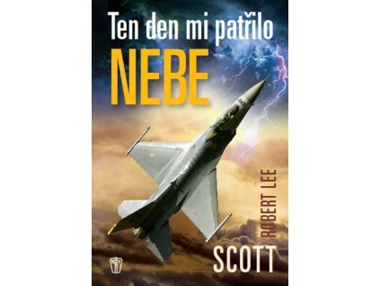 Ten den mi patřilo nebe  Ten den mi patřilo nebe   -  Robert Lee Scott