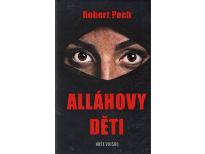 Alláhovy děti  Alláhovy děti   -  Robert Poch