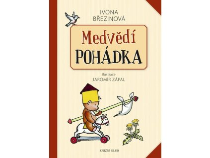 Medvědí pohádka  Medvědí pohádka   -  Ivona Březinová