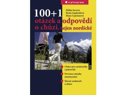 100+1 otázek a odpovědí o chůzi, nejen nordické  100+1 otázek a odpovědí o chůzi, nejen nordické   -  Eliška Sovová