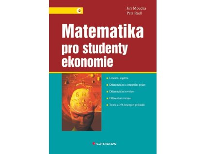 Matematika pro studenty ekonomie  Matematika pro studenty ekonomie   -  Jiří Moučka