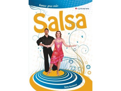 Salsa - tanec pro vás  Salsa - tanec pro vás   -  Šárka Kociánová