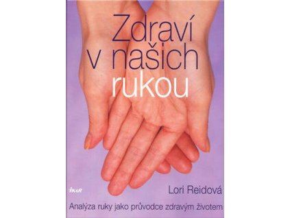 Zdraví v našich rukou  Zdraví v našich rukou - Lori Reidová