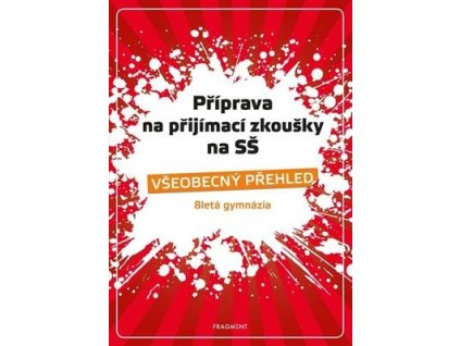 Příprava na přijímací zkoušky na SŠ Všeobecný přehled  Příprava na přijímací zkoušky na SŠ Všeobecný přehled - Jana Eislerová