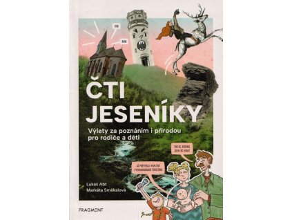 Čti Jeseníky: Výlety za poznáním i přírodou pro rodiče a děti  Čti Jeseníky: Výlety za poznáním i přírodou pro rodiče a děti   -  Lukáš Abt