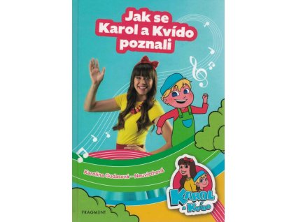 Jak se Karol a Kvído poznali  Jak se Karol a Kvído poznali   -  Tereza Šefrnová