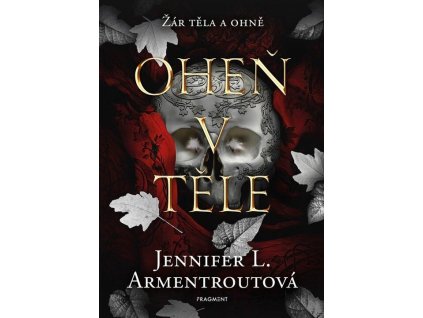 Oheň v těle  Oheň v těle   -  Jennifer L. Armentrout