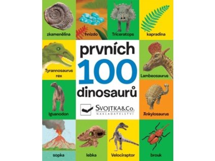 Prvních 100 dinosaurů  Prvních 100 dinosaurů   -  Andrew Rowland