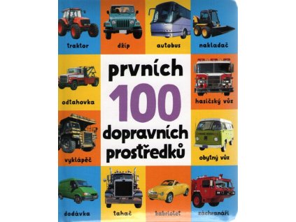 Prvních 100 dopravních prostředků  Prvních 100 dopravních prostředků   -  Josef Vyskočil