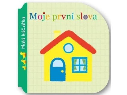 Moje první slova Malá káčátka  Moje první slova Malá káčátka