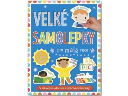 Velké samolepky pro malé ruce Já a můj svět  Velké samolepky pro malé ruce Já a můj svět