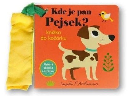 Kde je pan Pejsek? Knížka do kočárku  Kde je pan Pejsek? Knížka do kočárku