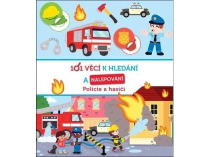 101 věcí k hledání a nalepování Policie a hasiči  101 věcí k hledání a nalepování Policie a hasiči