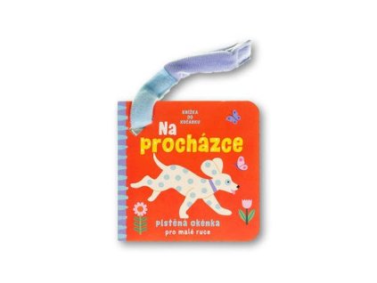 Knížka do kočárku Na procházce  Knížka do kočárku Na procházce