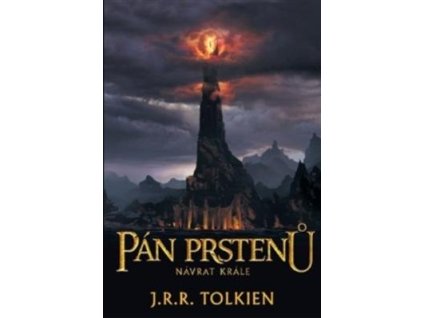 Pán prstenů Návrat krále  Pán prstenů Návrat krále - John Ronald Reuel Tolkien