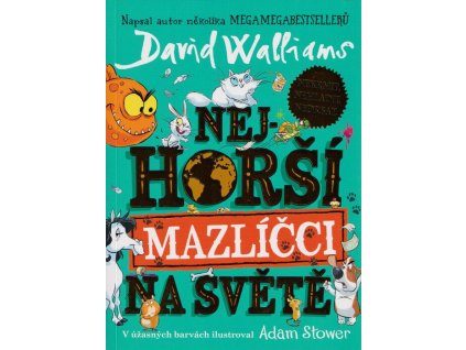 Nejhorší mazlíčci na světě  Nejhorší mazlíčci na světě   -  David Walliams
